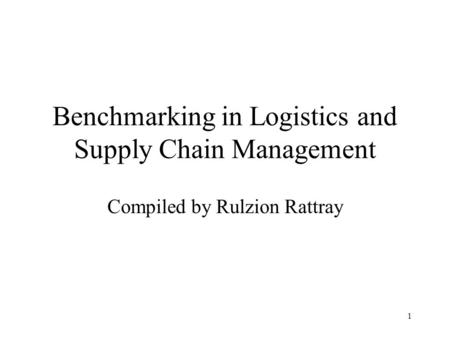 Benchmarking in Logistics and Supply Chain Management