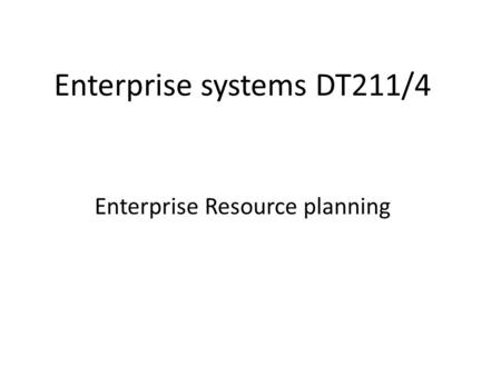 Enterprise systems DT211/4