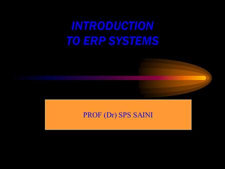 INTRODUCTION TO ERP SYSTEMS