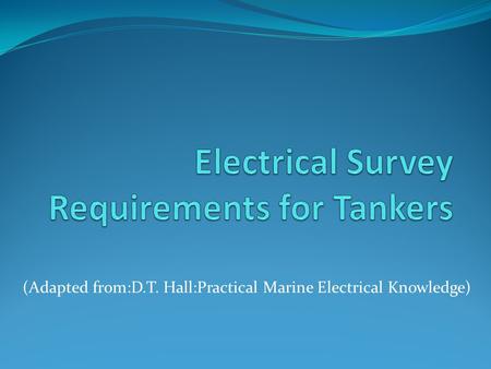 (Adapted from:D.T. Hall:Practical Marine Electrical Knowledge)