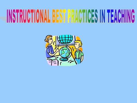 INSTRUCTIONAL BEST PRACTICES IN TEACHING