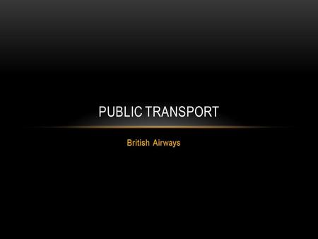 Public transport British Airways.