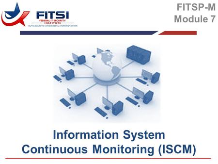 Information System Continuous Monitoring (ISCM)