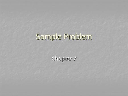 Sample Problem Chapter 7.