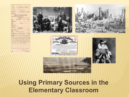 Using Primary Sources in the Elementary Classroom.