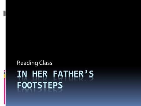IN HER FATHER’S FOOTSTEPS
