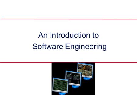 An Introduction to Software Engineering.