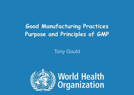 Good Manufacturing Practices Purpose and Principles of GMP