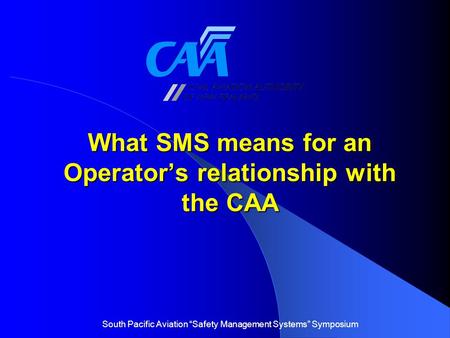 What SMS means for an Operator’s relationship with the CAA
