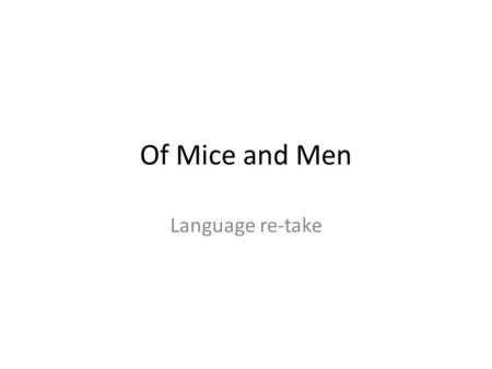 Of Mice and Men Language re-take. Language Analysis What is language analysis?