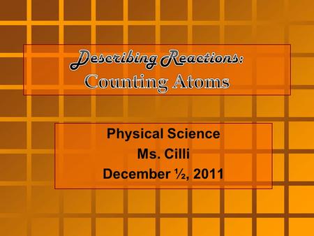 Physical Science Ms. Cilli December ½, 2011. While we wait, review conversion factors.