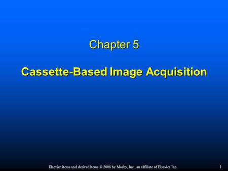 Chapter 5 Cassette-Based Image Acquisition
