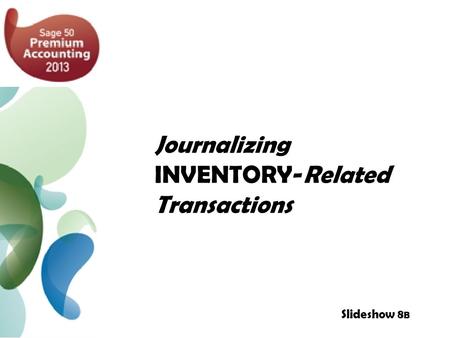 Journalizing INVENTORY-Related Transactions Slideshow 8 B.