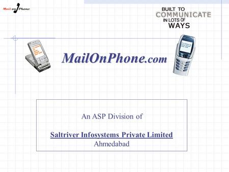 MailOnPhone.com An ASP Division of Saltriver Infosystems Private Limited Ahmedabad.