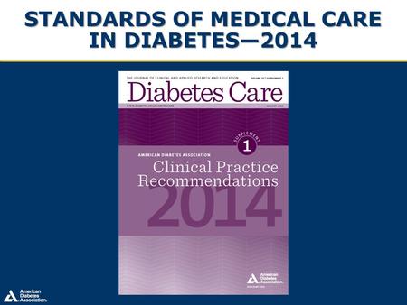 Standards of Medical Care in Diabetes—2014