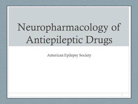 Neuropharmacology of Antiepileptic Drugs