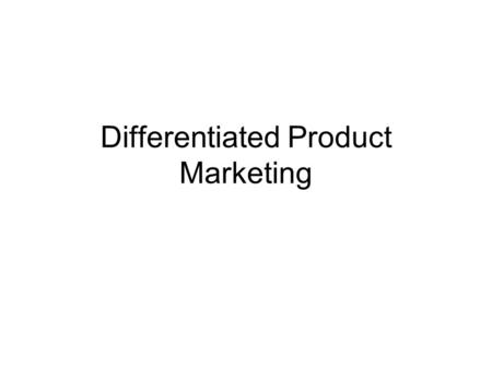 Differentiated Product Marketing. SYSTEMS OF PRODUCT IDENTIFICATION Government-Mandated Traceability –Motivations: 1.Facilitate and monitor traceback.