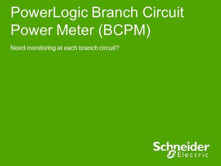 PowerLogic Branch Circuit Power Meter (BCPM)