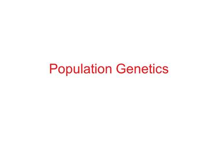 Population Genetics. Macrophage CCR5 CCR5-  32.