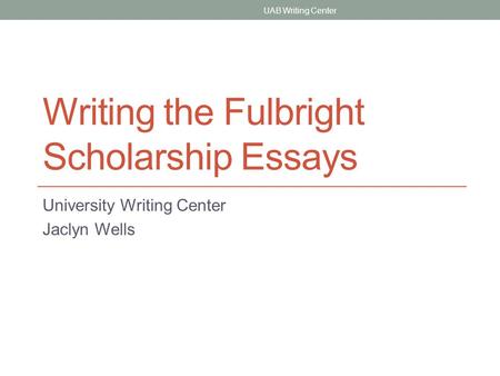 Writing the Fulbright Scholarship Essays