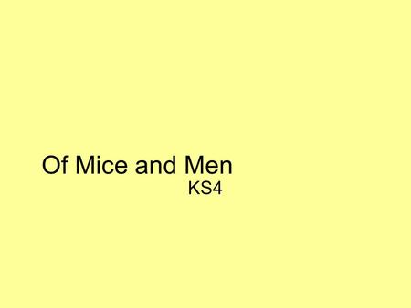 Of Mice and Men KS4.