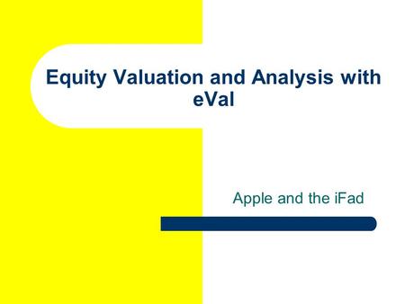 Equity Valuation and Analysis with eVal