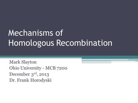 Mechanisms of Homologous Recombination
