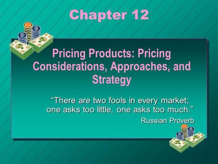 Pricing Products: Pricing Considerations, Approaches, and Strategy