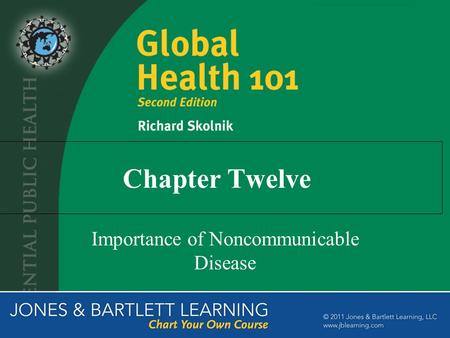 Chapter Twelve Importance of Noncommunicable Disease.