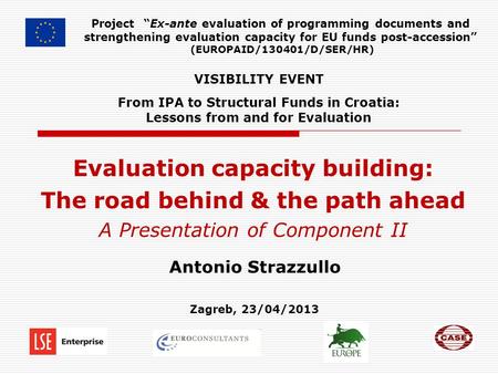 Project “Ex-ante evaluation of programming documents and strengthening evaluation capacity for EU funds post-accession” (EUROPAID/130401/D/SER/HR) Evaluation.