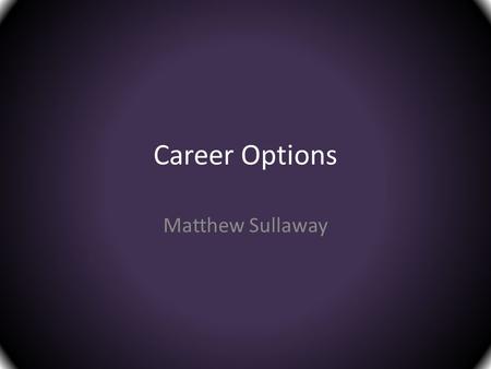 Career Options Matthew Sullaway. Holt Agribusiness Position: Sales Representative( Agricultural) Location: Texarkana This position requires a self-motivated,