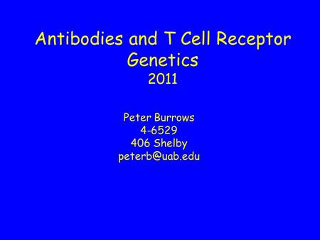Antibodies and T Cell Receptor Genetics 2011