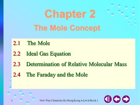 Chapter 2 The Mole Concept 2.1 The Mole 2.2 Ideal Gas Equation