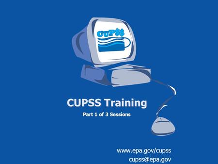 CUPSS Training Part 1 of 3 Sessions