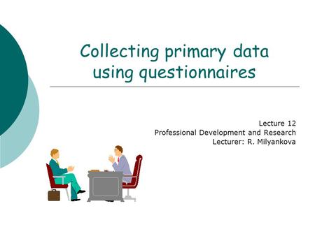 Collecting primary data using questionnaires