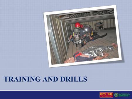 TRAINING AND DRILLS. Training and Drills Ensure A comprehensive, coordinated, and documented program as an integral part of the emergency management program.