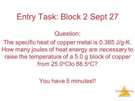 Entry Task: Block 2 Sept 27 Question: