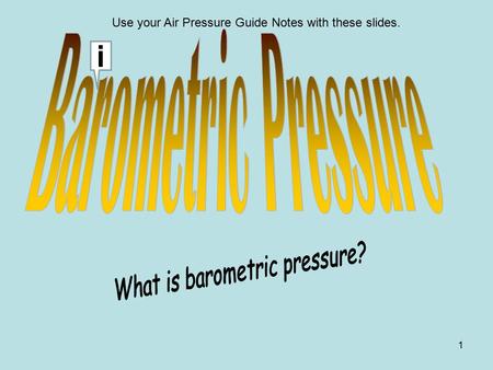 What is barometric pressure?
