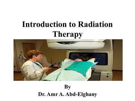 Introduction to Radiation Therapy