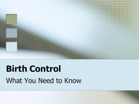 Birth Control What You Need to Know.