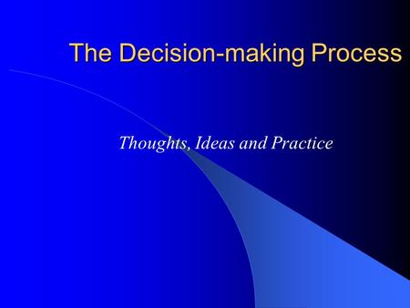 The Decision-making Process
