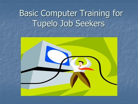 Basic Computer Training for Tupelo Job Seekers