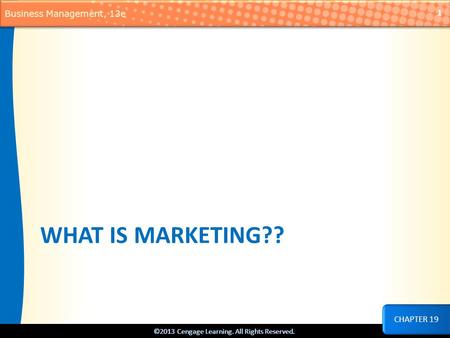 What is marketing?? CHAPTER 19.
