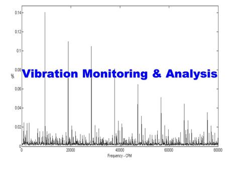 Vibration Monitoring & Analysis
