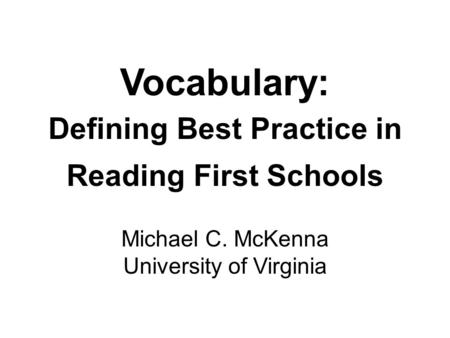 Vocabulary: Defining Best Practice in Reading First Schools