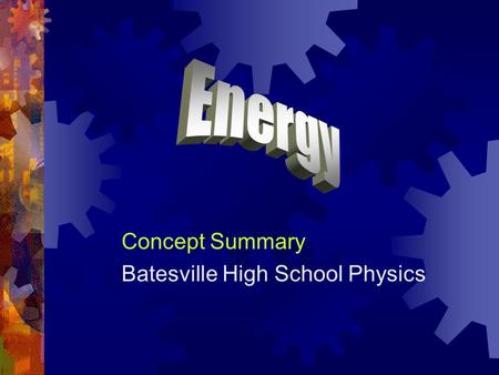 Ch 8 Energy Notes Concept Summary Batesville High School Physics