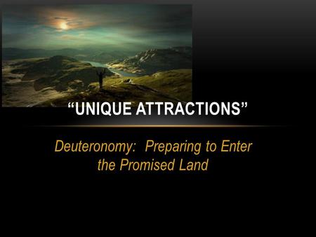 Deuteronomy: Preparing to Enter the Promised Land