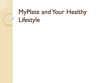 MyPlate and Your Healthy Lifestyle. New Dietary Guidance Icon from the USDA 2.