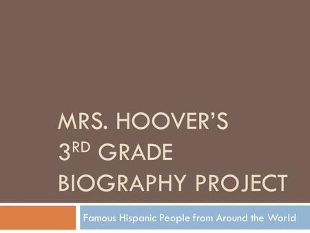 Mrs. Hoover’s 3rd Grade Biography project