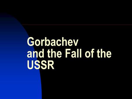 Gorbachev and the Fall of the USSR. Soviet TV, late December 1978: Leonid Brezhnev records New Year greetings to Soviet youth: